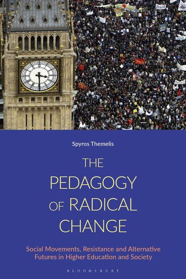 Spyros Themelis - Pedagogy of Radical Change, Inbunden