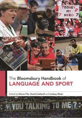 Kieran File, David Caldwell, Lindsey Meân, UK) File, Dr Kieran (Kieran File is an Assistant Professor in the Centre for Applied Linguistics at the University of Warwick, University of Warwick, Australia) Caldwell, Dr David (University of South Australia, Dr Lindsey Mean - Bloomsbury Handbook of Language and Sport, Inbunden
