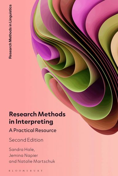 Sandra Hale, Jemina Napier, Natalie Martschuk - Research Methods in Interpreting, Häftad