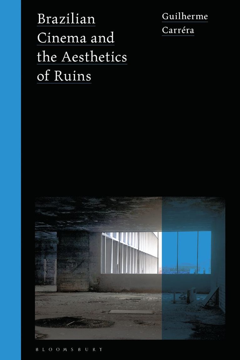 Brazilian Cinema and the Aesthetics of Ruins 1