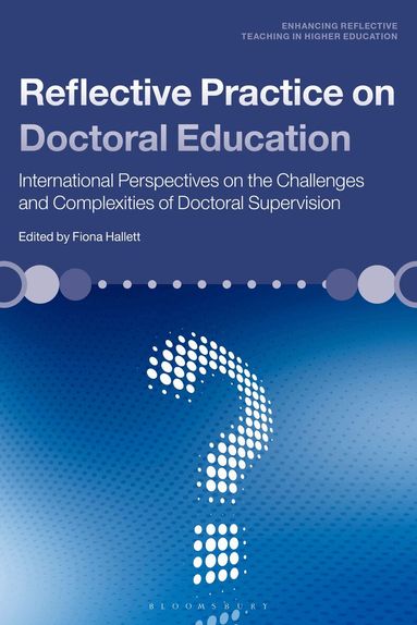 Fiona Hallett - Reflective Practice on Doctoral Education, Inbunden