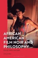 bokomslag African American Film Noir and Philosophy