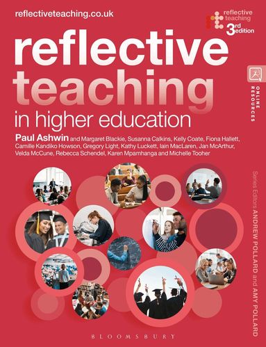 Paul Ashwin, Margaret Blackie, David Boud, Susanna Calkins, Kelly Coate, Fiona Hallett, Camille Kandiko Howson, Gregory Light, Kathy Luckett, Iain MacLaren, Jan McArthur, Velda McCune, Karen Mpamhanga, Rebecca Schendel, Michelle Tooher, Andrew Pollard, Amy Pollard - Reflective Teaching in Higher Education, Häftad