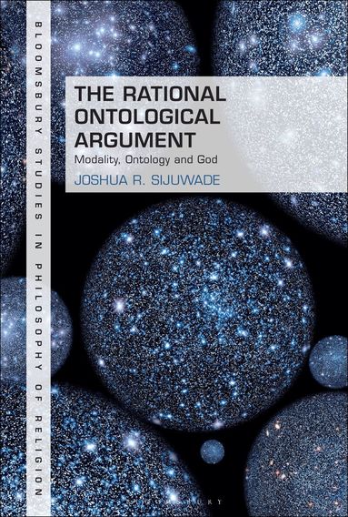 Joshua R. Sijuwade, Stewart Goetz - Rational Ontological Argument, Häftad