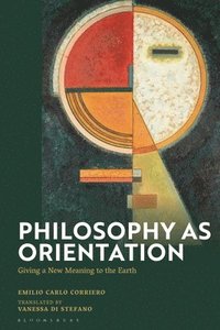 bokomslag Philosophy as Orientation