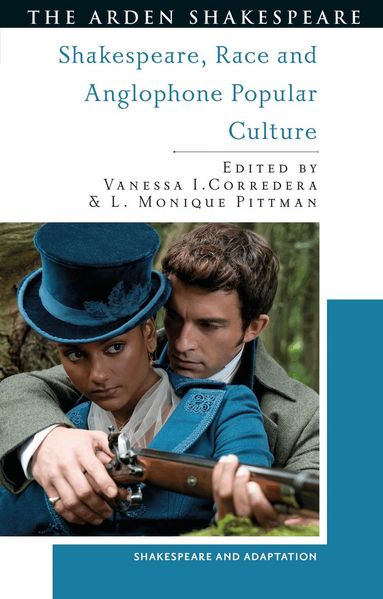 Vanessa I. Corredera, L. Monique Pittman - Shakespeare, Race and Anglophone Popular Culture, Inbunden