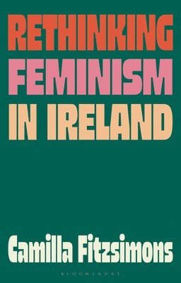 bokomslag Rethinking Feminism in Ireland