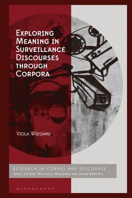 bokomslag Exploring Meaning in Surveillance Discourses through Corpora