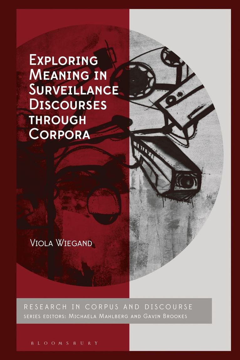 Viola Wiegand, Dr Viola Wiegand, Michaela Mahlberg, Gavin Brookes - Exploring Meaning in Surveillance Discourses through Corpora, Inbunden