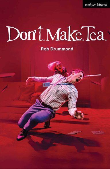 Rob Drummond - Don't. Make. Tea., Häftad