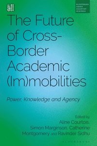 bokomslag Future of Cross-Border Academic Mobilities and Immobilities