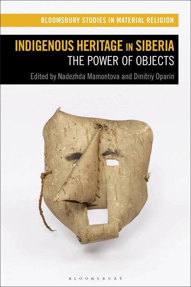 Nadezhda Mamontova, Dmitriy Oparin - Indigenous Heritage in Siberia, Inbunden