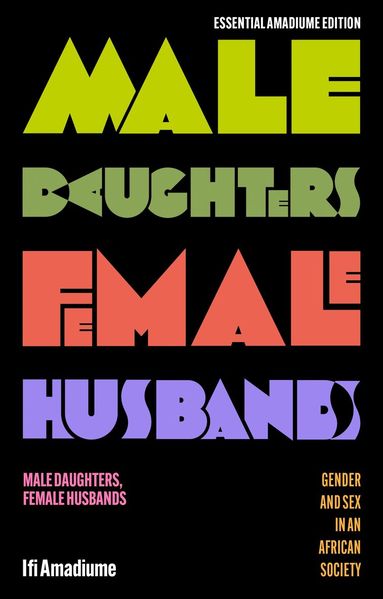 Ifi Amadiume, Ifi Amadiume - Male Daughters, Female Husbands, Inbunden