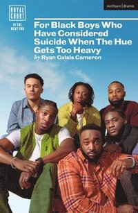 bokomslag For Black Boys Who Have Considered Suicide When The Hue Gets Too Heavy