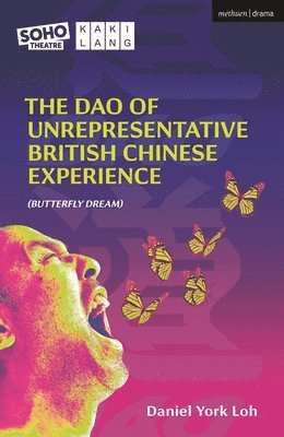 Daniel York Loh - Dao of Unrepresentative British Chinese Experience, Häftad