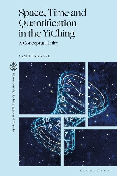 Yancheng Yang, Xu Wen - Space, Time and Quantification in the YiChing, Inbunden