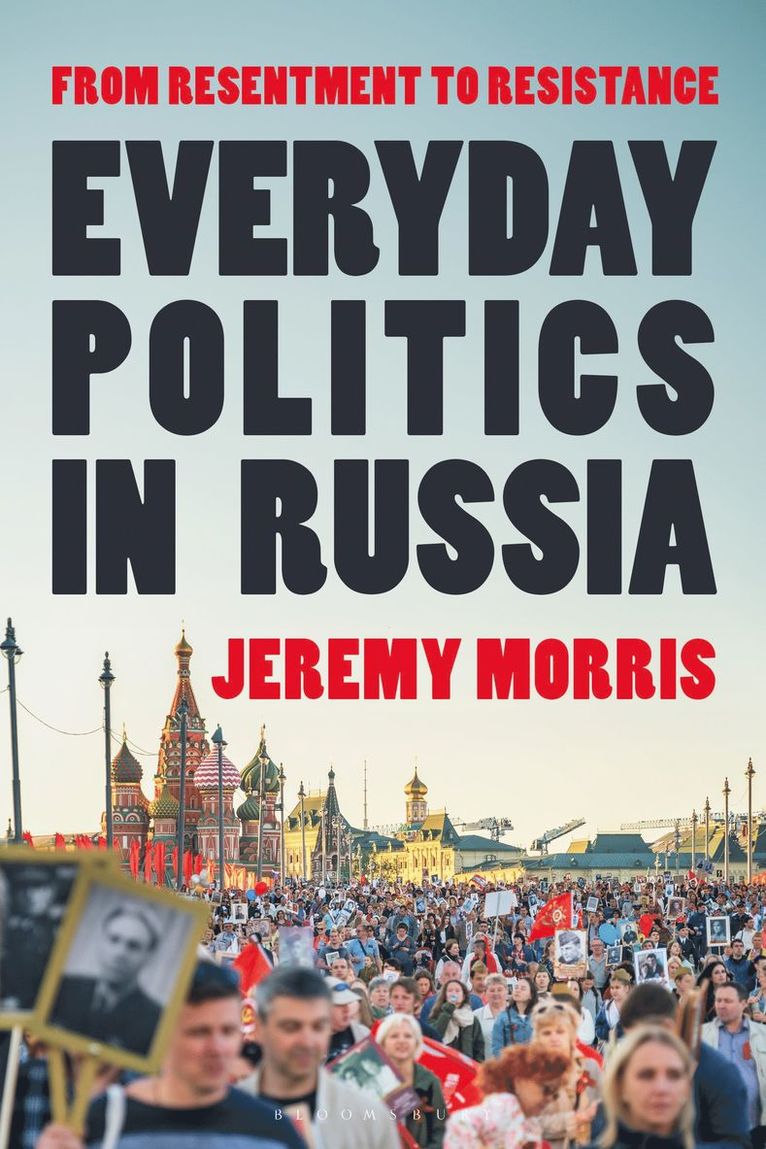 Jeremy Morris, Denmark) Morris, Professor Jeremy (Aarhus University - Everyday Politics in Russia, Häftad