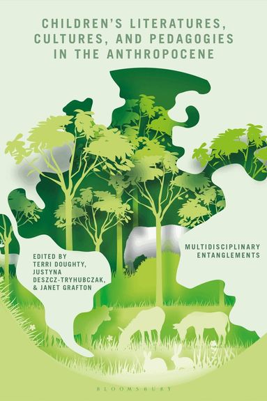 Terri Doughty, Justyna Deszcz-Tryhubczak, Janet Grafton - Children’s Literatures, Cultures, and Pedagogies in the Anthropocene, Inbunden