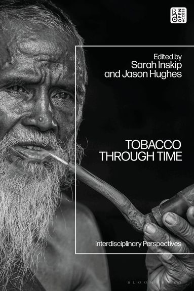 Sarah Inskip, Jason Hughes - Tobacco Through Time, Inbunden