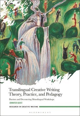 bokomslag Translingual Creative Writing Theory, Practice, and Pedagogy