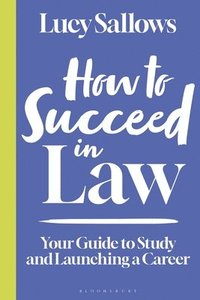 bokomslag How to Succeed in Law