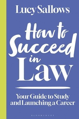 bokomslag How to Succeed in Law