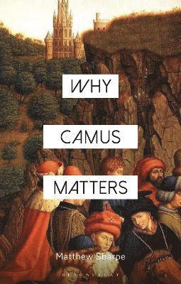 Why Camus Matters