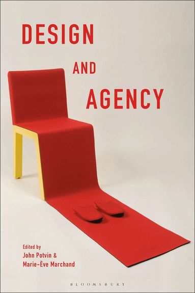John Potvin, Marie-Ève Marchand - Design and Agency, Häftad