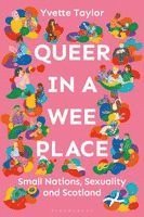 Yvette Taylor, UK) Taylor, Yvette (University of Strathclyde - Queer in a Wee Place, Häftad