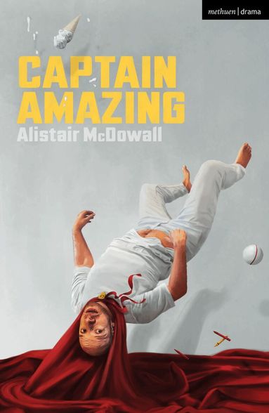 Alistair McDowall - Captain Amazing, Häftad