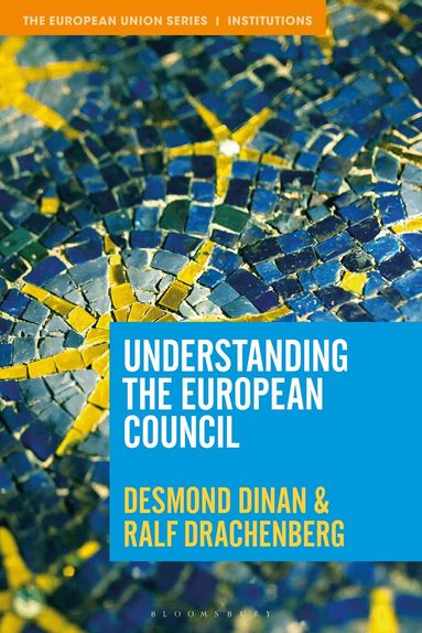 Desmond Dinan, Ralf Drachenberg - Understanding the European Council, Häftad