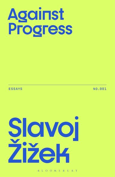 Slavoj Žižek - Against Progress, Häftad