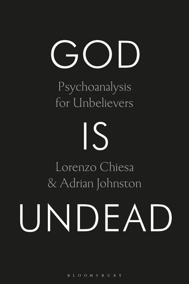 Lorenzo Chiesa, Adrian Johnston - God Is Undead, Inbunden