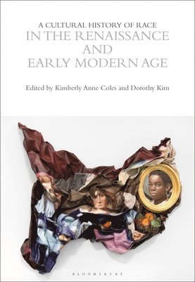 bokomslag Cultural History of Race in the Renaissance and Early Modern Age
