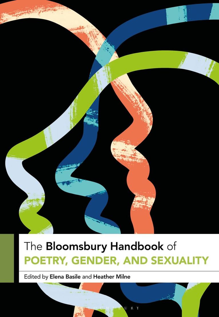 Elena Basile, Heather Milne - Bloomsbury Handbook of Poetry, Gender, and Sexuality, Inbunden