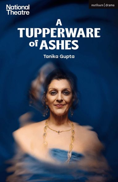 Tanika Gupta - Tupperware of Ashes, Häftad