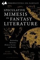 Elise Kraatila, Matthew Sangster, Dimitra Fimi, Brian Attebery - Speculative Mimesis in Fantasy Literature, Häftad