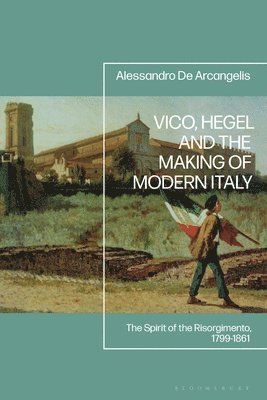 bokomslag Vico, Hegel, and the Making of Modern Italy