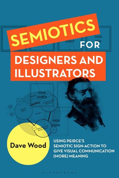 Dave Wood - Semiotics for Designers and Illustrators, Häftad