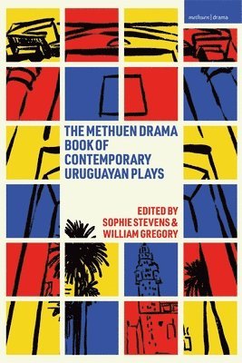 bokomslag Methuen Drama Book of Contemporary Uruguayan Plays