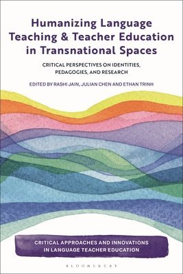 bokomslag Humanizing Language Teaching and Teacher Education in Transnational Spaces