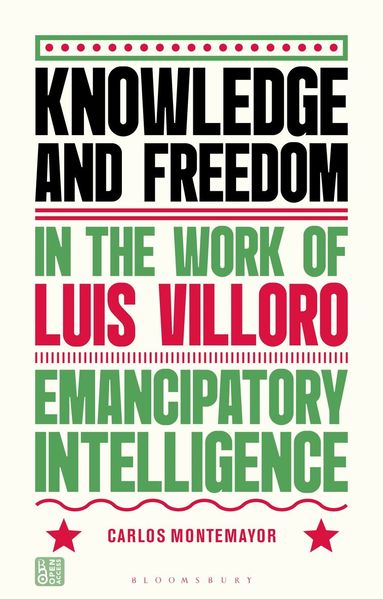 Carlos Montemayor - Knowledge and Freedom in the Work of Luis Villoro, Inbunden