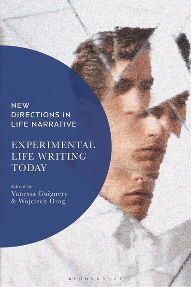 Vanessa Guignery, Wojciech Drag - Experimental Life Writing Today, Inbunden