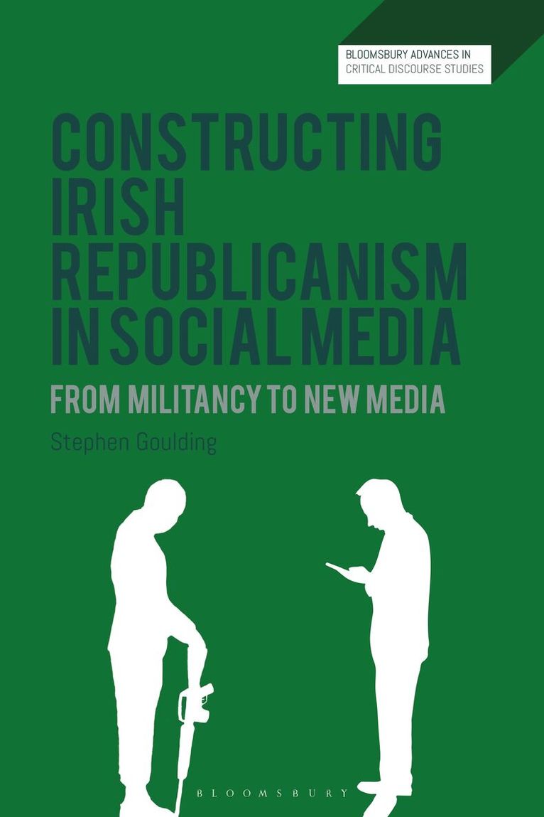 Stephen Goulding - Constructing Irish Republicanism in Social Media, Inbunden. Tillgänglighet: Kommande