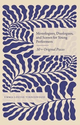 bokomslag Monologues, Duologues, and Scenes for Young Performers