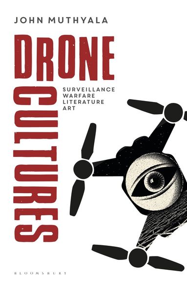 John Muthyala, Anthony Mandal - Drone Cultures, Inbunden