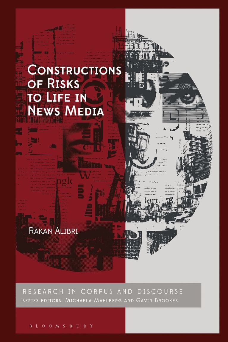 Rakan Alibri, Saudi Arabia) Alibri, Rakan (Tabuk University, Michaela Mahlberg, Gavin Brookes - Constructions of Risks to Life in News Media, Inbunden
