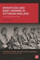 Mark Jackson, Anne-Marie Kilday - Infanticide and Baby-Farming in Victorian England, Häftad