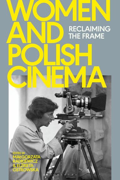 Malgorzata Radkiewicz, Elzbieta Ostrowska - Women and Polish Cinema, Inbunden