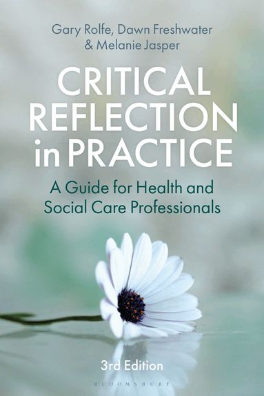 Gary Rolfe, Dawn Freshwater, Melanie Jasper - Critical Reflection in Practice, Inbunden